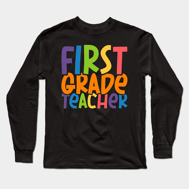 First Grade Teacher, 1st Grade Team, First Grade, First Grade, First Grade, Back to School, first Grade Gift, Teach Long Sleeve T-Shirt by Funkrafstik